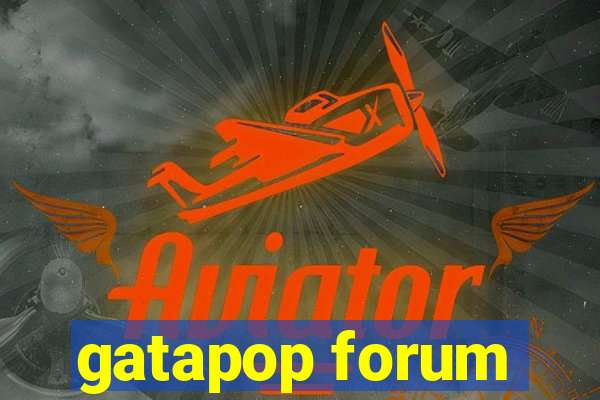 gatapop forum